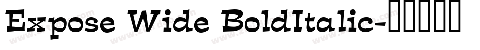 Expose Wide BoldItalic字体转换